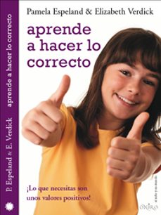 aprende a hacer lo correcto-pamela espeland-elizabeth verdick-9788497543705