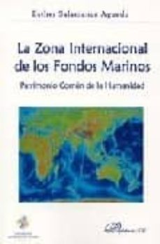 la zona internacional de los fondos marinos: patrimonio comun en la humanidad-esther salamanca aguado-9788497720205