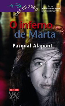 o inferno de marta; a mascara do amor-pasqual alapont-vicente garrido-9788497821605