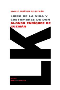 libro de la vida y costumbres de don alonso enriquez de guzman-alonso enrique de guzman-9788498160505