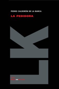 la pedidora-pedro calderon de la barca-9788498164305