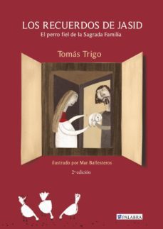 los recuerdos de jasid: el perro fiel de la sagrada familia-tomas trigo-9788498405705