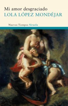 mi amor desgraciado (ebook)-lola lopez mondejar-9788498414905