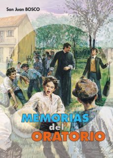 memorias del oratorio de san francisco de sales-juan bosco occhiena-9788498427905
