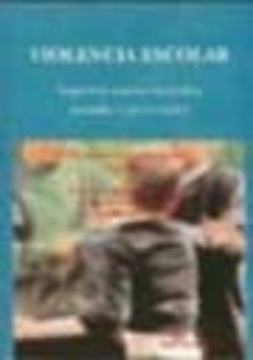 violencia escolar, aspectos socioculturales, penales y procesales-fernando gonzalez montes-9788498492705