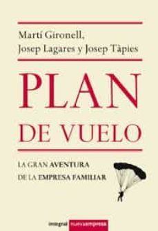 plan de vuelo: la gran aventura de la empresa familiar-marti gironell-josep lagares-josep tapies-9788498675405