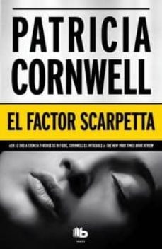 el factor scarpetta (serie kay scarpetta 17)-patricia cornwell-9788498726305