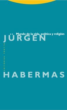 mundo de la vida, politica y religion-jurgen habermas-9788498795905