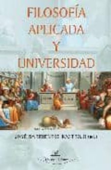 filosofia aplicada y universidad-jose barrientos rastrojo-9788498865905