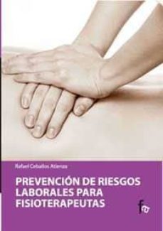 prevencion de riesgos laborales para fisioterapeutas-rafael ceballos atienza-9788498910605
