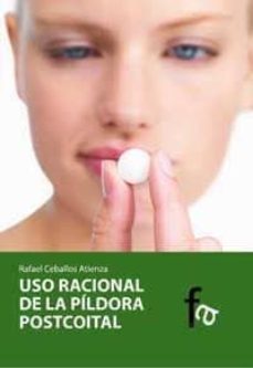 uso racional de la pildora postcoital-rafael ceballos atienza-9788498918205