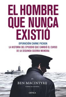 el hombre que nunca existio: operacion carne picada-9788498926705
