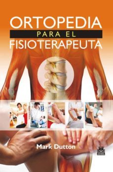 ortopedia para el fisioterapeuta-mark dutton-9788499105505