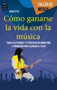como ganarse la vida con la musica (ebook)-david little-9788499175805