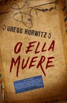 o ella muere-gregg hurwitz-9788499184005