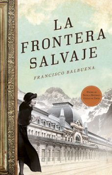 la frontera salvaje (iii premio de novela historica ciudad de ube da)-francisco balbuena-9788499189505