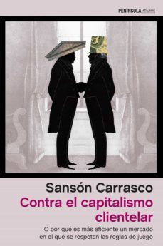contra el capitalismo clientelar-9788499426105