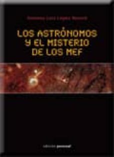 los astronomos y el misterio de los mef-antonio luis lopez bourre-9788499460505