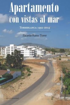 apartamento con vistas al mar: torreblanca 1992-2014-9788499465005
