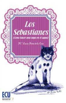 los sebastianes (como hacer una raya en el agua)-9788499487205