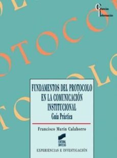 fundamentos del protocolo en la comunicacion institucional (ebook)-francisco marin calahorro-9788499584805