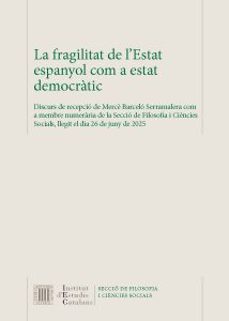 la fragilitat de l estat espanyol com a estat democratic-merce barcelo serramalera-enoch alberti rovira-9788499657905