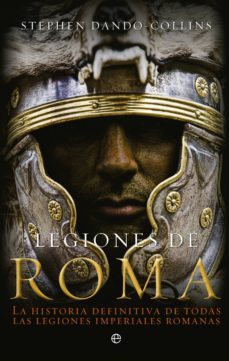 legiones de roma-stephen dandocollins-9788499703305