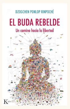 el buda rebelde-dzogchen ponlop rinpoche-9788499887005