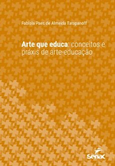 arte que educa (ebook)-fabíola paes de almeida tarapanoff-9788539656905