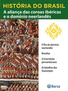 historia do brasil - livro ii - a aliança das coroas ibericas e o dominio neerlandes o fim do dominio neerlandes (ebook)-editora planeta do brasil-9788542234305