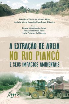 a extraço de areia no rio pianco e seus impactos ambientais (ebook)-francisco torres de morais filho-andrea maria brandao mendes de oliveira-9788547345105