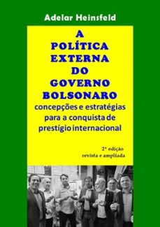 a politica externa do governo bolsonaro (ebook)-adelar heinsfeld-9788571382305