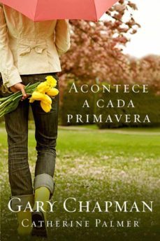 acontece a cada primavera (ebook)-gary chapman-9788573257205