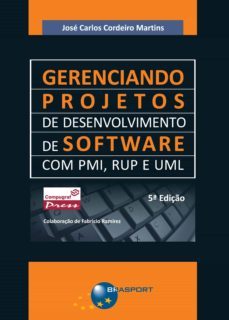 gerenciando projetos de desenvolvimento de software com pmi, rup e uml (5a. edição) (ebook)-jose carlos cordeiro martins-9788574525105