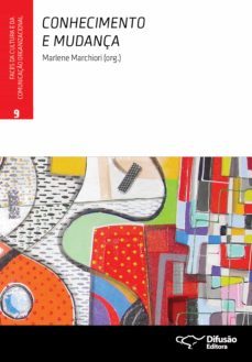 conhecimento e mudança (ebook)-marlene marchiori-ana cristina fachinelli-chun wei choo-9788578082505