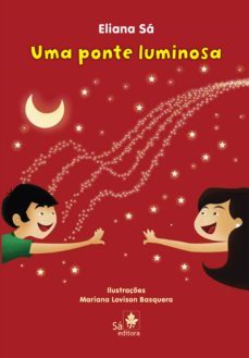 uma ponte luminosa (ebook)-eliana sa-9788582020005