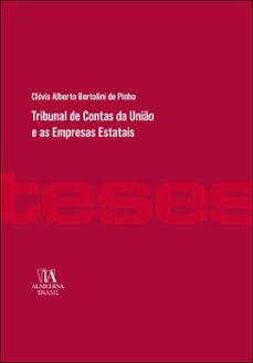 tribunal de contas da unio e as empresas estatais (ebook)-clóvis alberto bertolini de pinho-9788584939305