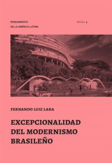 excepcionalidad del modernismo brasileño (ebook)-luiz fernando lara-9788588585805
