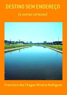 destino sem endereço (ebook)-francisco das chagas oliveira rodrigues-9788591777105