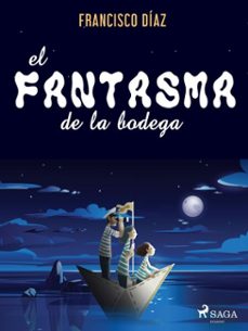 el fantasma de la bodega (ebook)-francisco diaz valladares-9788726886405