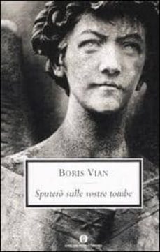sputero sulle vostre tombe-9788804555605