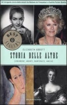 storie delle altre. concubine, amanti, mantenute, amiche.-9788804566205