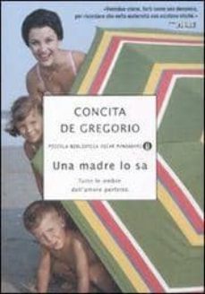 una madre lo sa-concita de gregorio-9788804574705