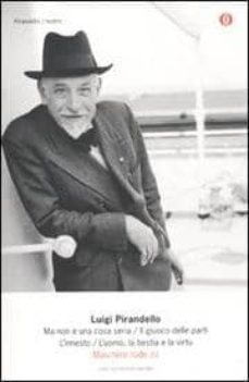 l uomo, la bestia, la virtuma non e una cosa seriail giuoco del le partil innesto-9788804600305