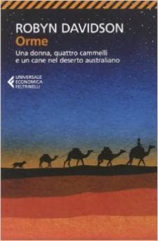 orme. una donna, quattro cammelli e un cane nel deserto australiano-9788807884405