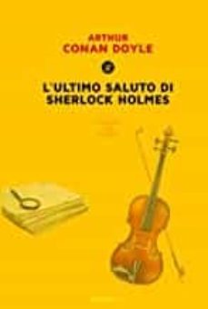 l  ultimo saluto di sherlock holmes-arthur conan doyle-9788818031805