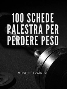 100 schede palestra per perdere peso (ebook)-9788822881205