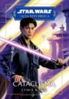 star wars: l'alta repubblica avventure - cataclisma (ebook)-lydia kang-9788828778905