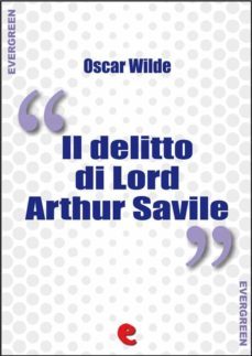 il delitto di lord arthur savile (lord arthur savile's crime) (ebook)-oscar wilde-9788867441105