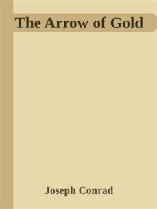 the arrow of gold (ebook)-joseph conrad-joseph conrad-joseph conrad-9788892559905
